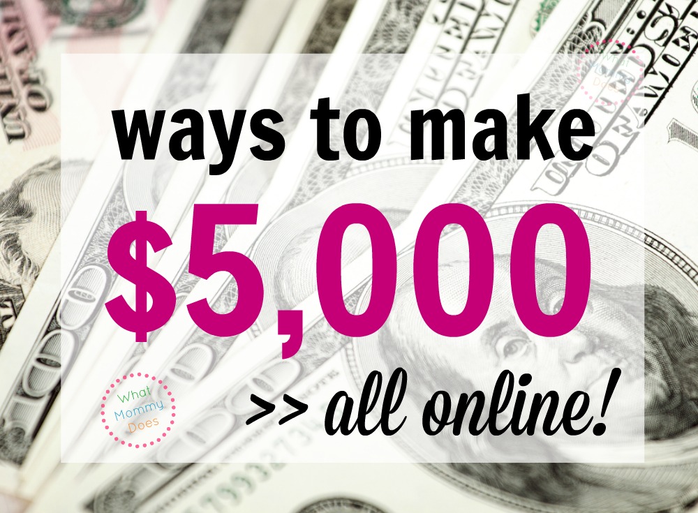 10 Fastest Ways to Earn $5,000 Online in Just A Week